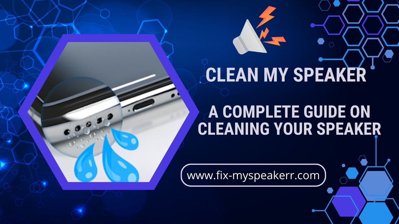 Clean my speaker