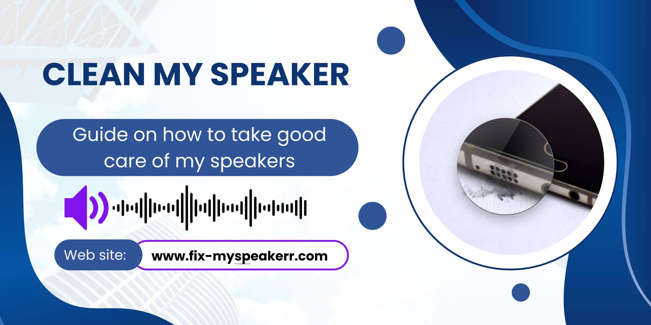 My Speaker: Guide on How to Take Good Care